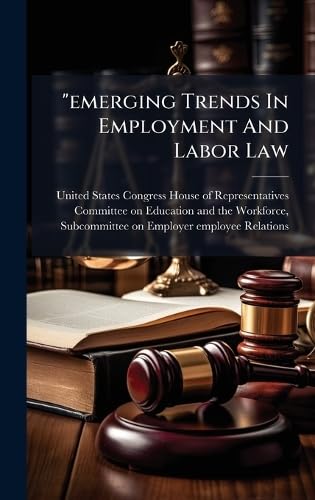 'emerging Trends In Employment And Labor Law
