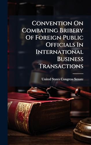 Convention On Combating Bribery Of Foreign Public Officials In International Business Transactions