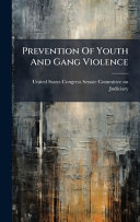 Prevention Of Youth And Gang Violence