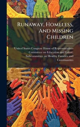 Runaway, Homeless, And Missing Children