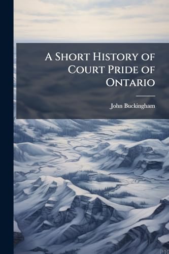 A Short History of Court Pride of Ontario