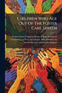 Children Who Age Out Of The Foster Care System