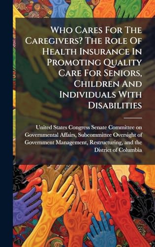 Who Cares For The Caregivers? The Role Of Health Insurance In Promoting Quality Care For Seniors, Children And Individuals With Disabilities