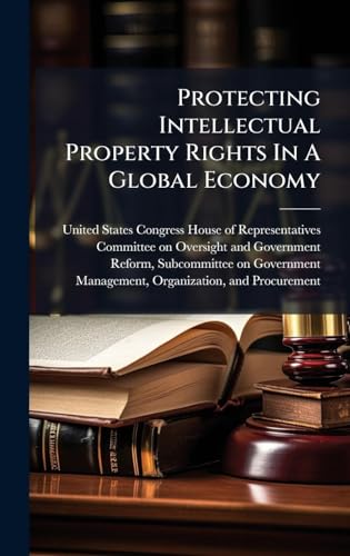 Protecting Intellectual Property Rights In A Global Economy