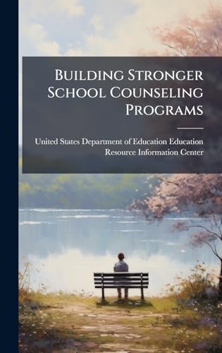 Building Stronger School Counseling Programs