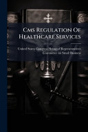 Cms Regulation Of Healthcare Services