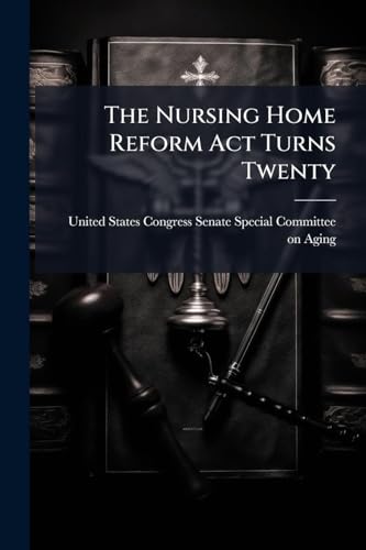 The Nursing Home Reform Act Turns Twenty