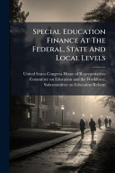 Special Education Finance At The Federal, State And Local Levels
