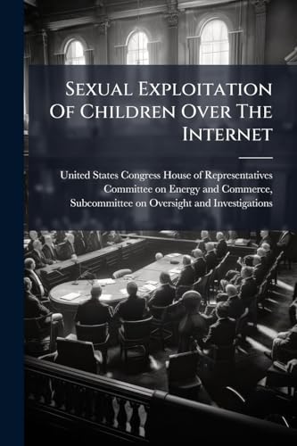 Sexual Exploitation Of Children Over The Internet