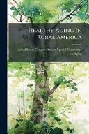 Healthy Aging In Rural America