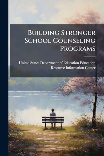 Building Stronger School Counseling Programs