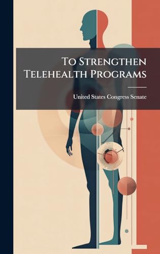 To Strengthen Telehealth Programs