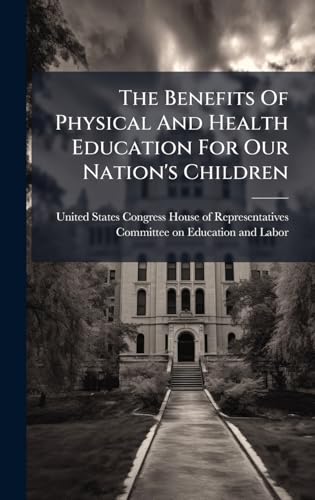 The Benefits Of Physical And Health Education For Our Nation's Children