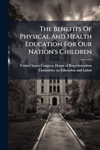 The Benefits Of Physical And Health Education For Our Nation's Children