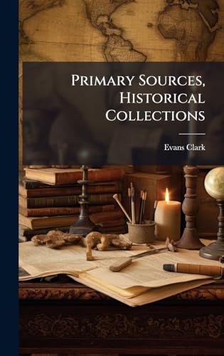 Primary Sources, Historical Collections