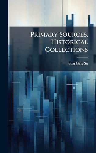 Primary Sources, Historical Collections