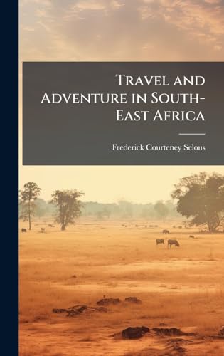 Travel and Adventure in South-East Africa