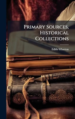 Primary Sources, Historical Collections