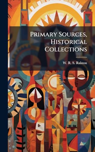 Primary Sources, Historical Collections
