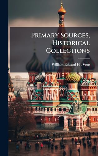 Primary Sources, Historical Collections