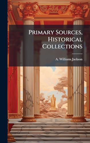 Primary Sources, Historical Collections