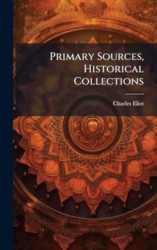 Primary Sources, Historical Collections