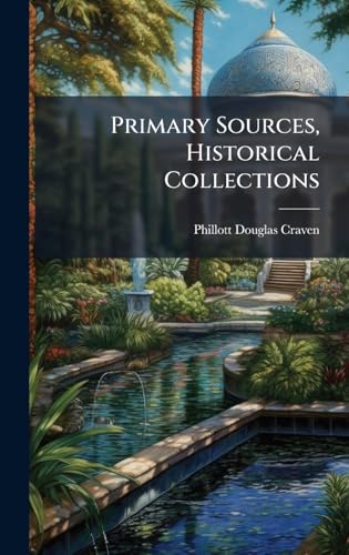 Primary Sources, Historical Collections
