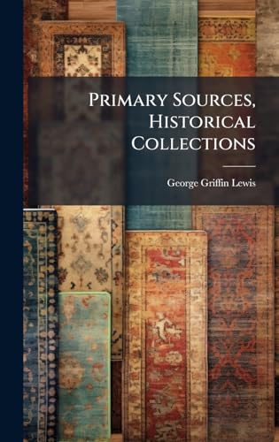 Primary Sources, Historical Collections