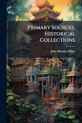 Primary Sources, Historical Collections