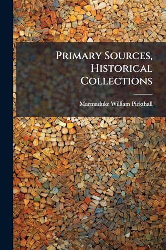 Primary Sources, Historical Collections