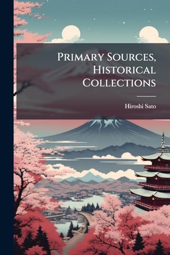 Primary Sources, Historical Collections