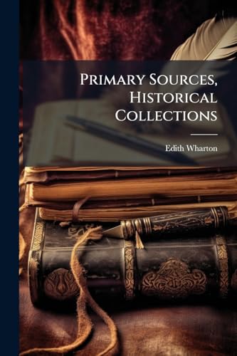 Primary Sources, Historical Collections