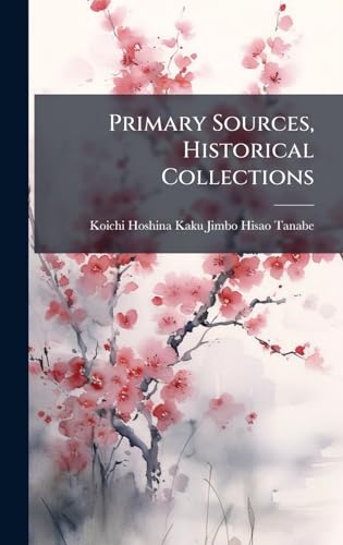 Primary Sources, Historical Collections