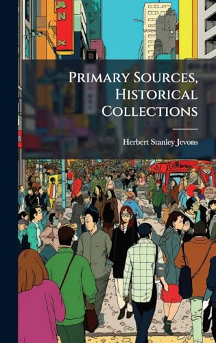 Primary Sources, Historical Collections