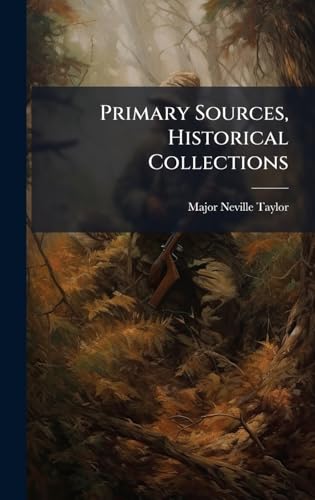 Primary Sources, Historical Collections