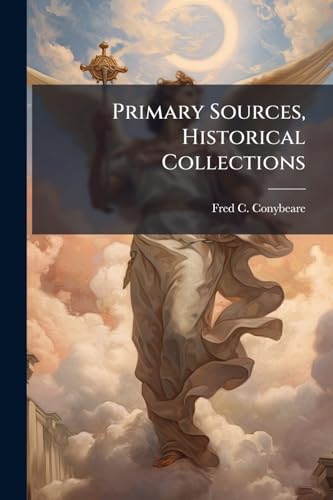 Primary Sources, Historical Collections