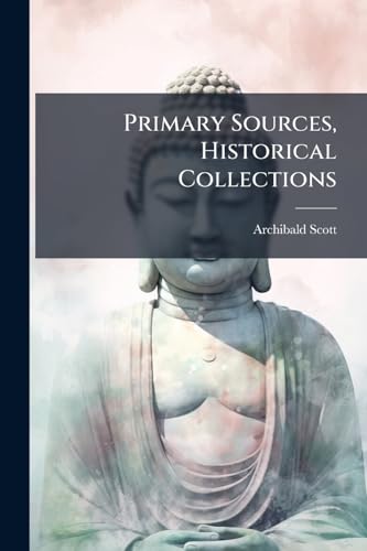Primary Sources, Historical Collections