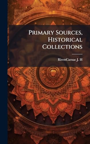 Primary Sources, Historical Collections