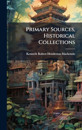 Primary Sources, Historical Collections