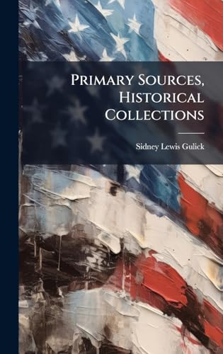 Primary Sources, Historical Collections
