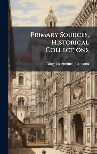 Primary Sources, Historical Collections