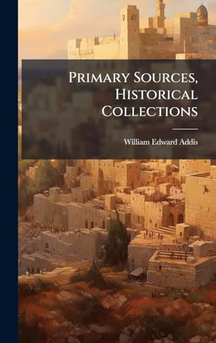 Primary Sources, Historical Collections
