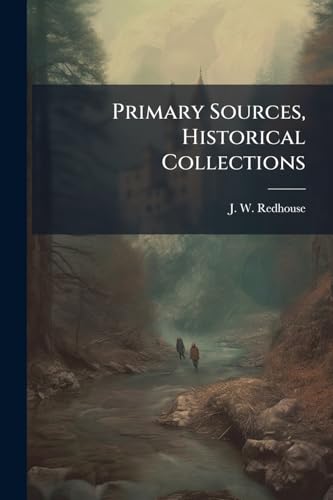 Primary Sources, Historical Collections