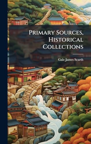 Primary Sources, Historical Collections