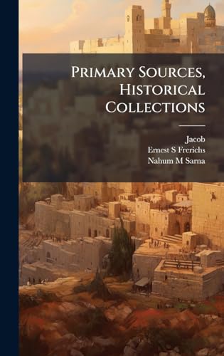 Primary Sources, Historical Collections