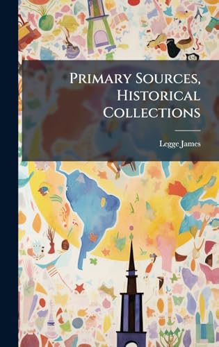 Primary Sources, Historical Collections