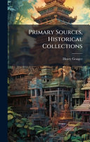 Primary Sources, Historical Collections