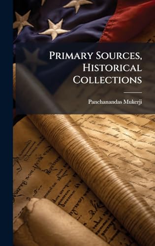 Primary Sources, Historical Collections