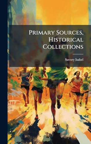 Primary Sources, Historical Collections