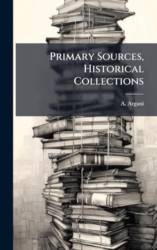 Primary Sources, Historical Collections